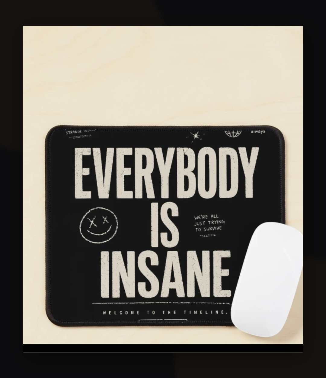 Everybody Is Insane mouse pad mockup