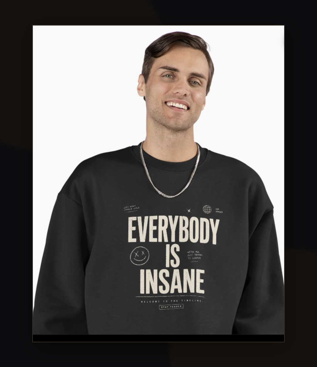 Everybody Is Insane sweatshirt mockup